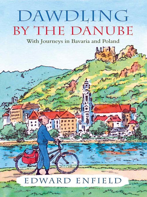 Title details for Dawdling by the Danube by Edward Enfield - Available